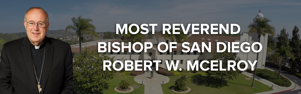 Most Reverend Bishop of San Diego Robert W. McElroy