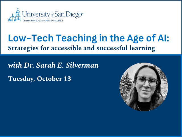 Black and white headshot photo of Dr. Sarah E. Silverman with text that reads "Low-Tech Teaching in the Age of AI: Strategies for accessible and successful learning."