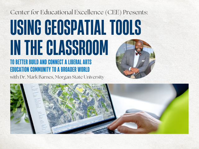 Using Geospatial Tools in the Classroom to Better Build and Connect a Liberal Arts Education Community to a Broader World