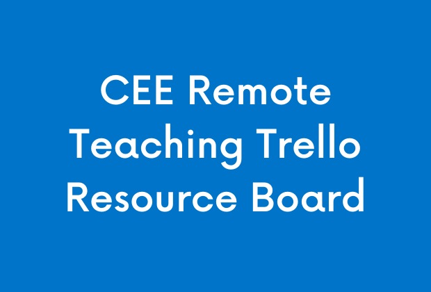 CEE Remote Teaching Trello Resource Board
