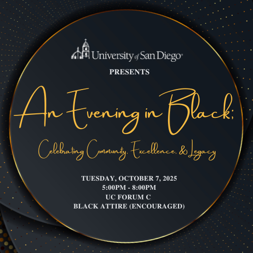 stylized image with text that says The Center for Cultural Development, the Black Employee Alliance, and the Black Student Resource Commons invite all USD administrators, faculty, staff, and students to attend the next Dinner en Noir on Tuesday, October 7 from 5pm-8pm at the UC Forum C.