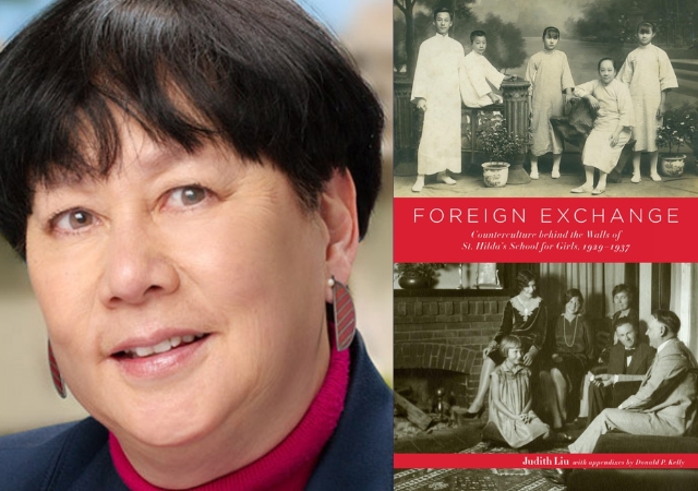 To the right is a book cover with the text "Foreign Exchange Counterculture behind the walls of St. Hilda's school for girls 1929-1937" Judith Liu with appendixes by Donald p. kelly" to the left is a headshot of Judith Liu.