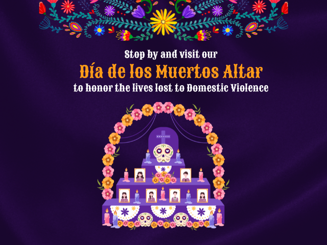 Dark purple background with dia de los muertos altar and flower awning. The thumbnail includes the following text: Stop by and visit our Dia de los Muertos Altart to honor the lives lost to Domestic Violence.