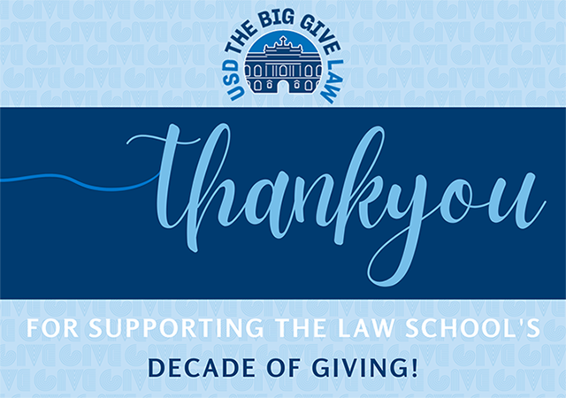 image of blue and text that says usd law's the big give thanks you for supporting the law school's decade of giving