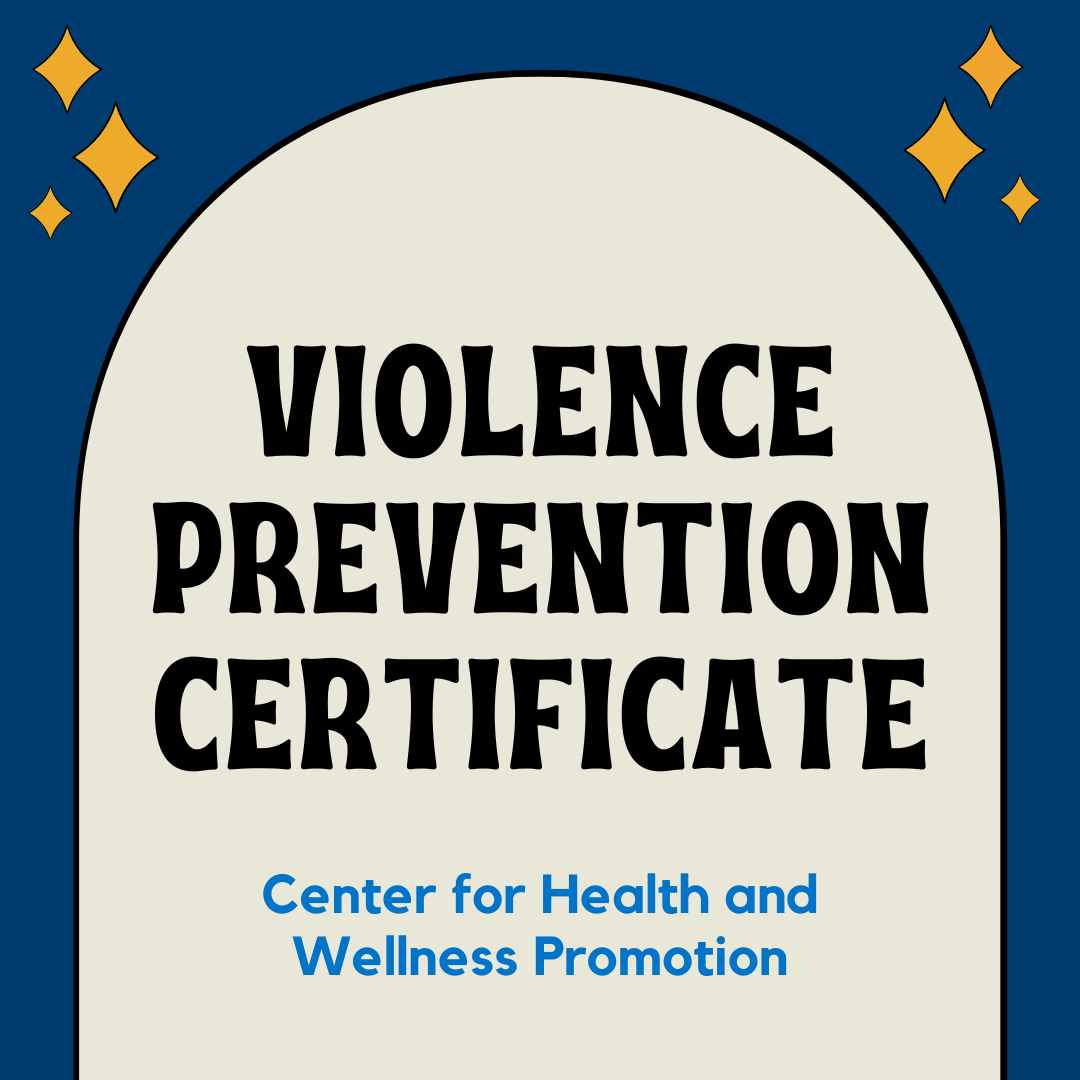 blue background with a cream curved box that says: violence prevention certificate,  Center for Health and Wellness Promotion