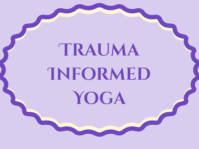 Light purple background with circle and the following text: "TRAUMA INFORMED YOGA"