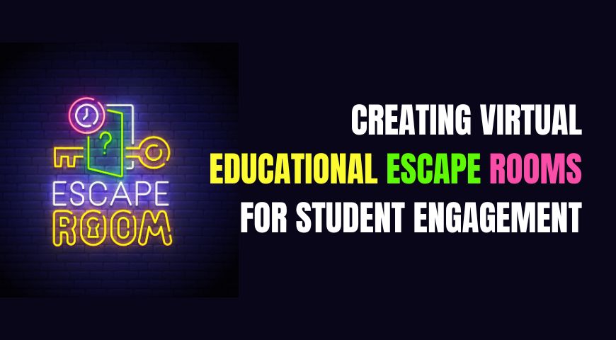 A neon display sign with a key and slightly open door reads “creating virtual educational escape rooms for student engagement.”