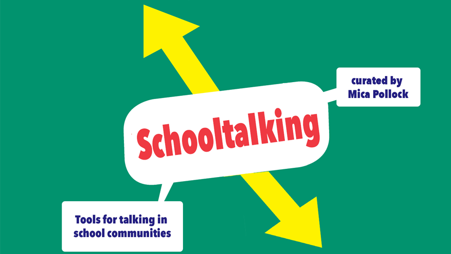 graphic organizer with text that states: schooltalking, tools for talking in school communities, curated by mica pollack