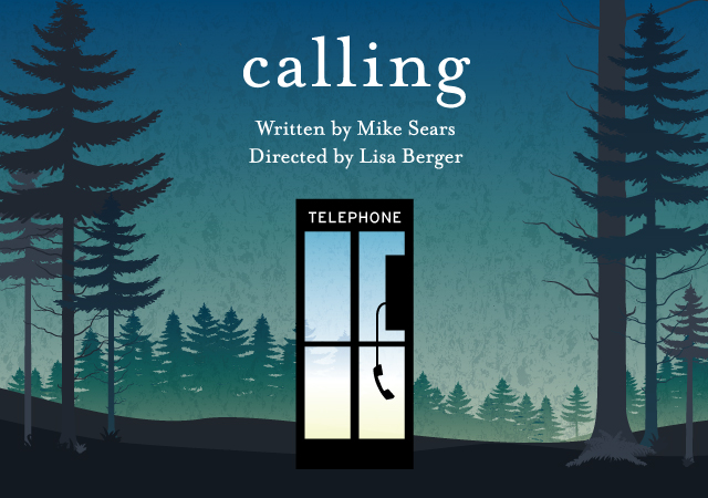 The word "calling" with a forest landscape background as well as the playwright and director information. There is also a phone booth in the middle of the forest.