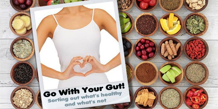 Go with your gut - sorting out what's healthy and what's not