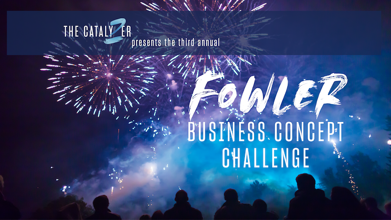 The catalyzer presents the third annual Fowler Business Concept Challenge. Several people are looking up to the night sky to see blue and purple fireworks.
