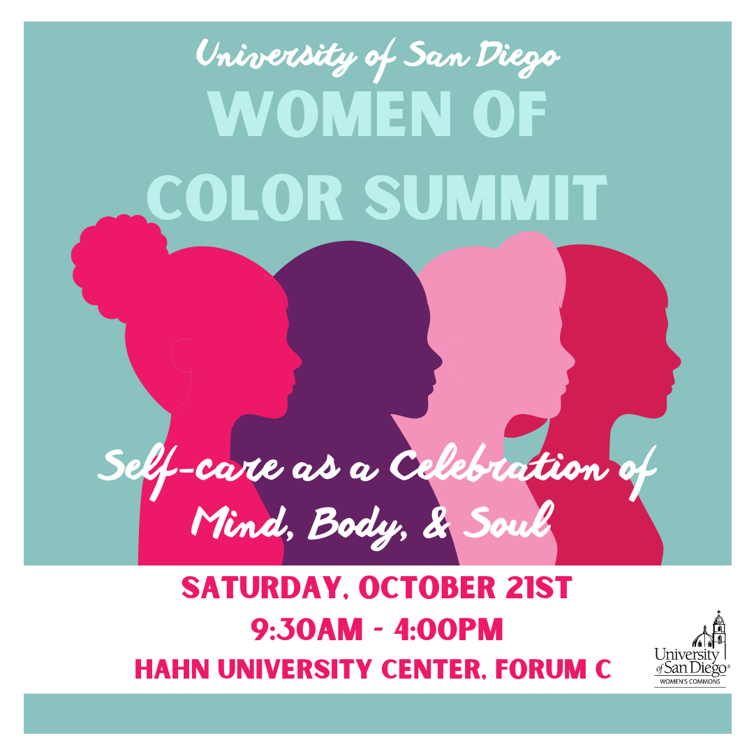 Light blue background with image of four women silhouettes in shades of pink and purple; text reads: University of San Diego Women of Color Summit: Self-care as a Celebration of Mind, Body, & Soul, Sa