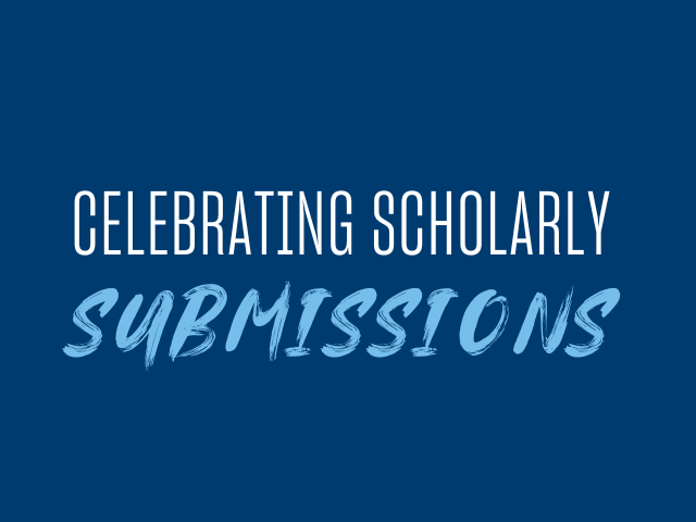 Celebrating scholarly submissions May 1, 2025.