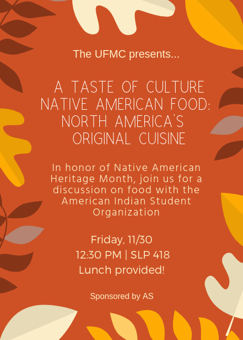 Flyer reads: In honor of Native American Heritage Month, join us for a discussion on food with the AISO. 
