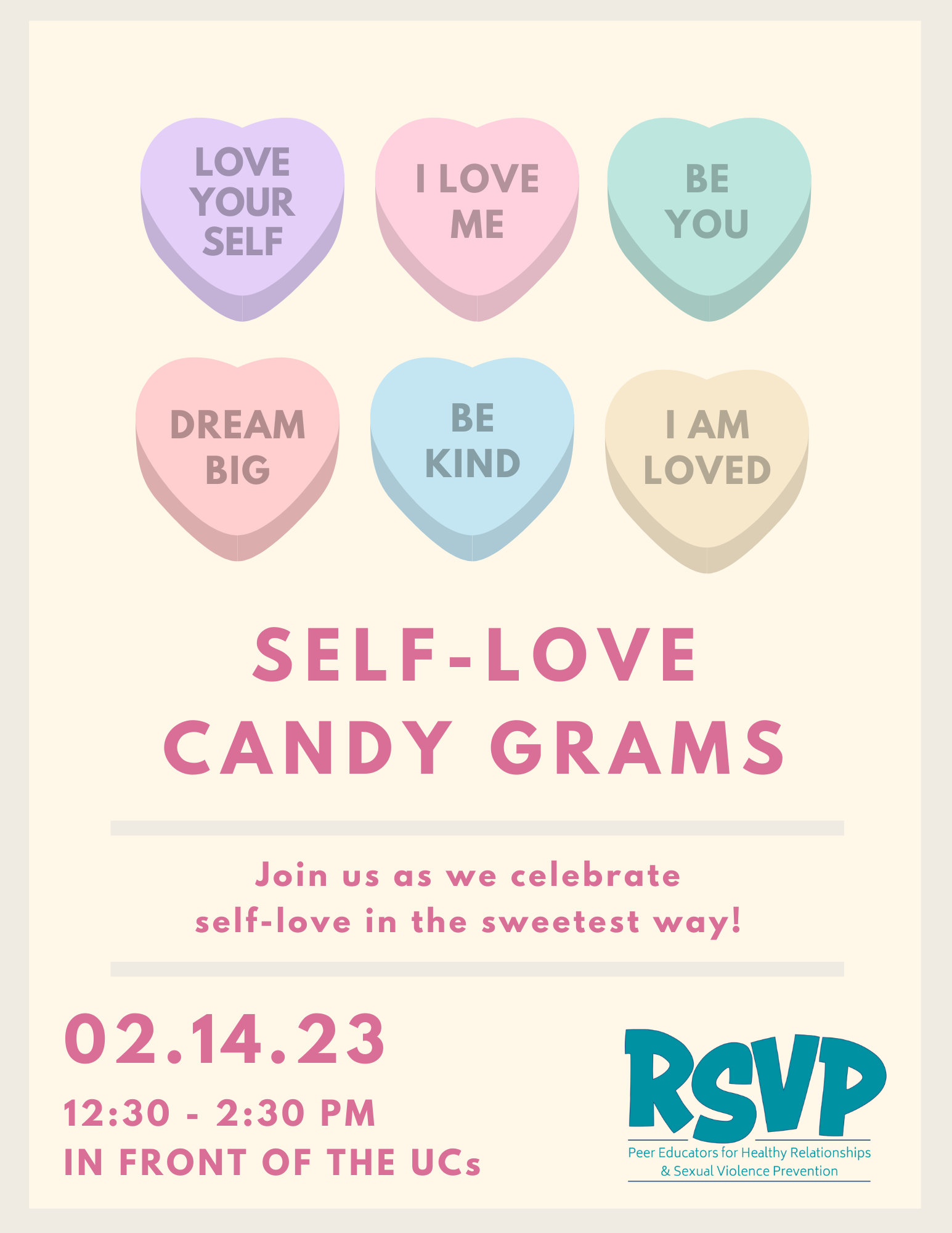 cream background with 6 candy hearts. text reads: "self-love candy grams; join us as we celebrate self-love in the sweetest way! 02.14.23, 12:30-2:30 PM, in front of the UCs"