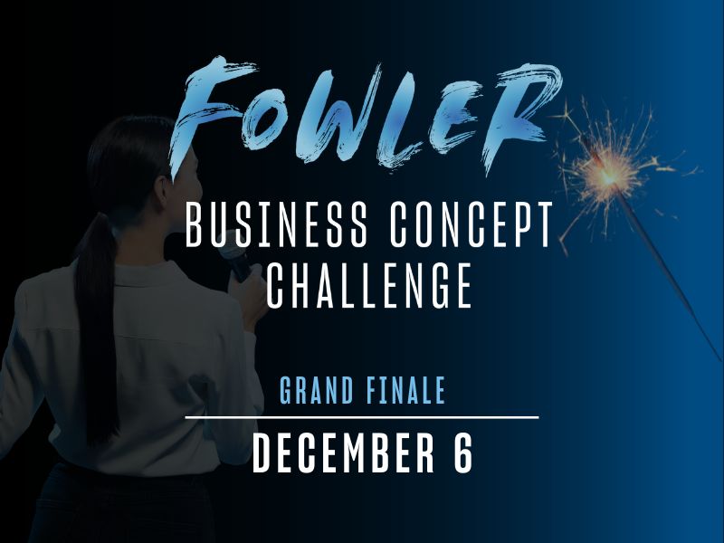 Campus Event 2024 Fowler Business Concept Challenge Grand Finale