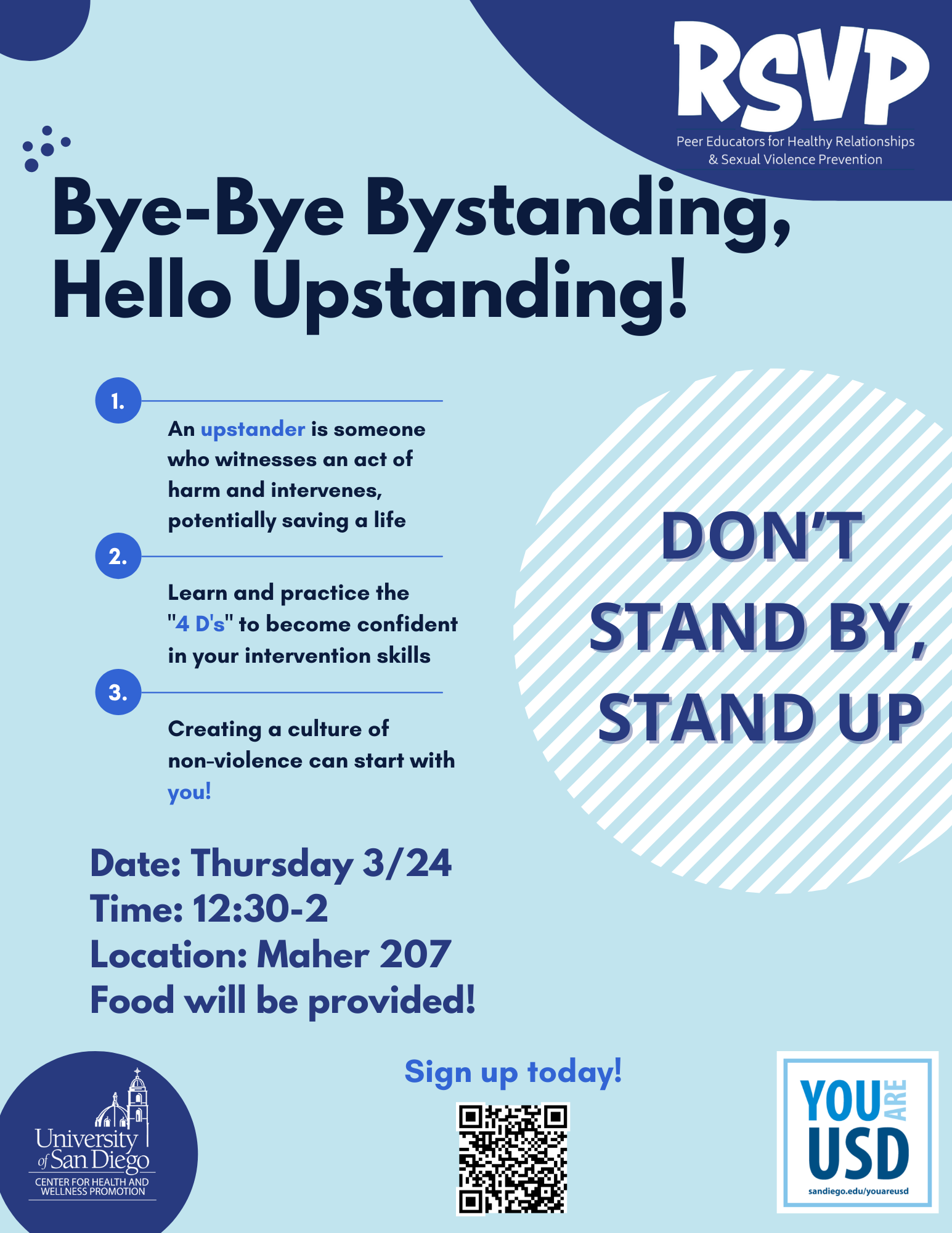 light and dark blue flier with the following information: Bye-bye Bystanding! Hello Upstanding!  Date: Thursday 3/24; Time: 12:30-2; Location: Maher 207 Food will be provided!