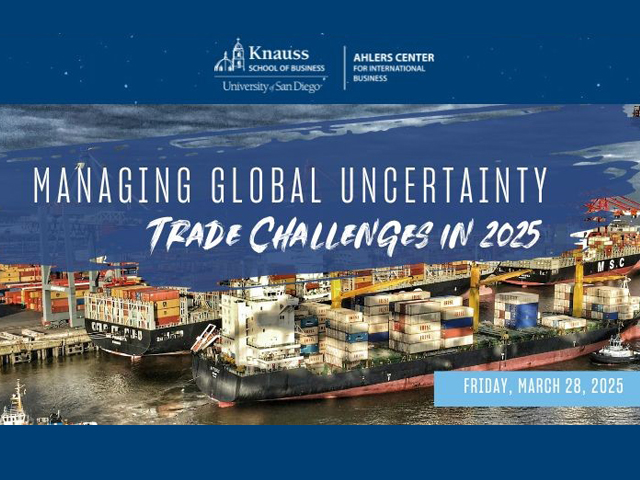 Managing Global Uncertainty Trade Challenges in 2025 at the Knauss School of Business's Ahlers Center for International Business
