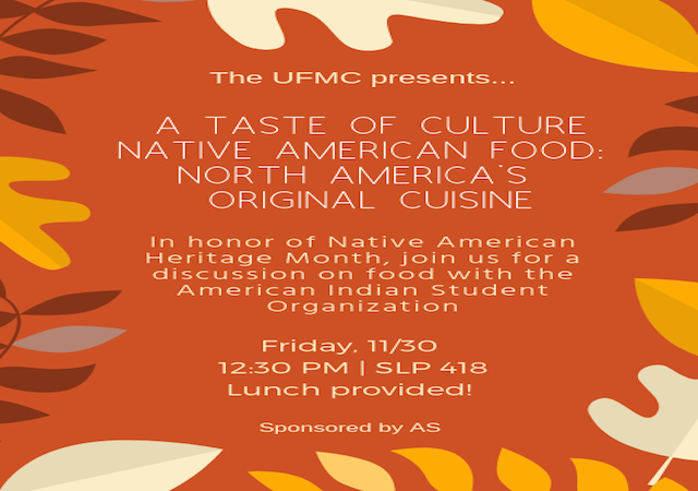 Flyer reads: In honor of Native American Heritage Month, join us for a discussion on food with the AISO.