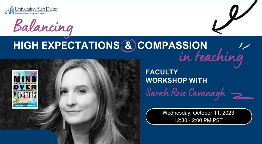 Black and white headshot of Dr. Sarah Rose Cavanagh. She is a White woman with long hair. The multicolored text reads: "Balancing High Expectations & Compassion in Teaching Faculty Workshop with Sarah Rose Cavanagh. Wednesday, October 11, 2023. 12:30 - 2:00pm PST."