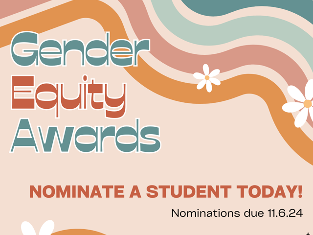 Peach background with green and orange tone stripes, daisy flowers, and the USD Women’s Commons logo. Text reads: Gender Equity Awards, Nominate a student today! Nominations due 11.6.24.