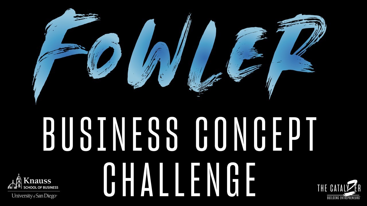 5th Annual Fowler Business Concept Challenge at the University of San Diego