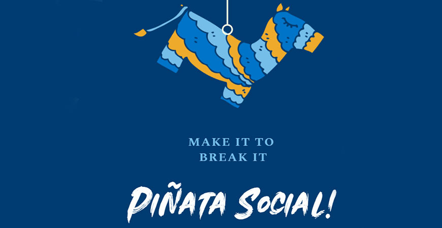 Make it to Break it: Piñata Social