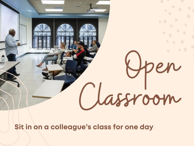 Classroom with faculty and students. Text on image reads "open classroom: sit in on a colleague's class for one day".