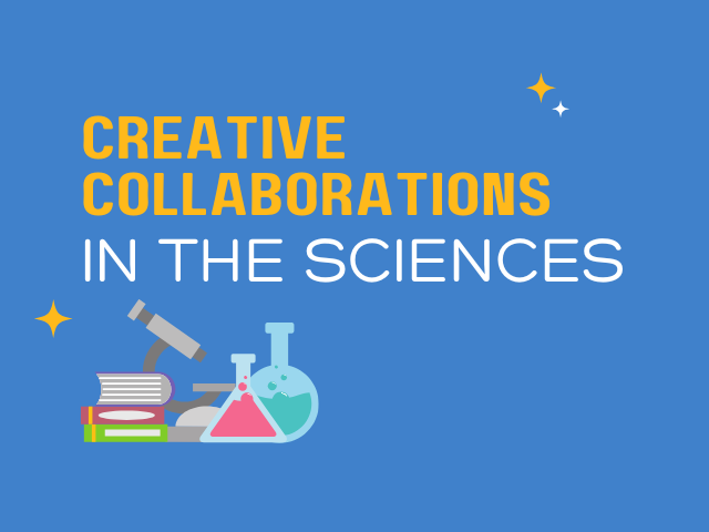 Creative Collaborations in the Sciences