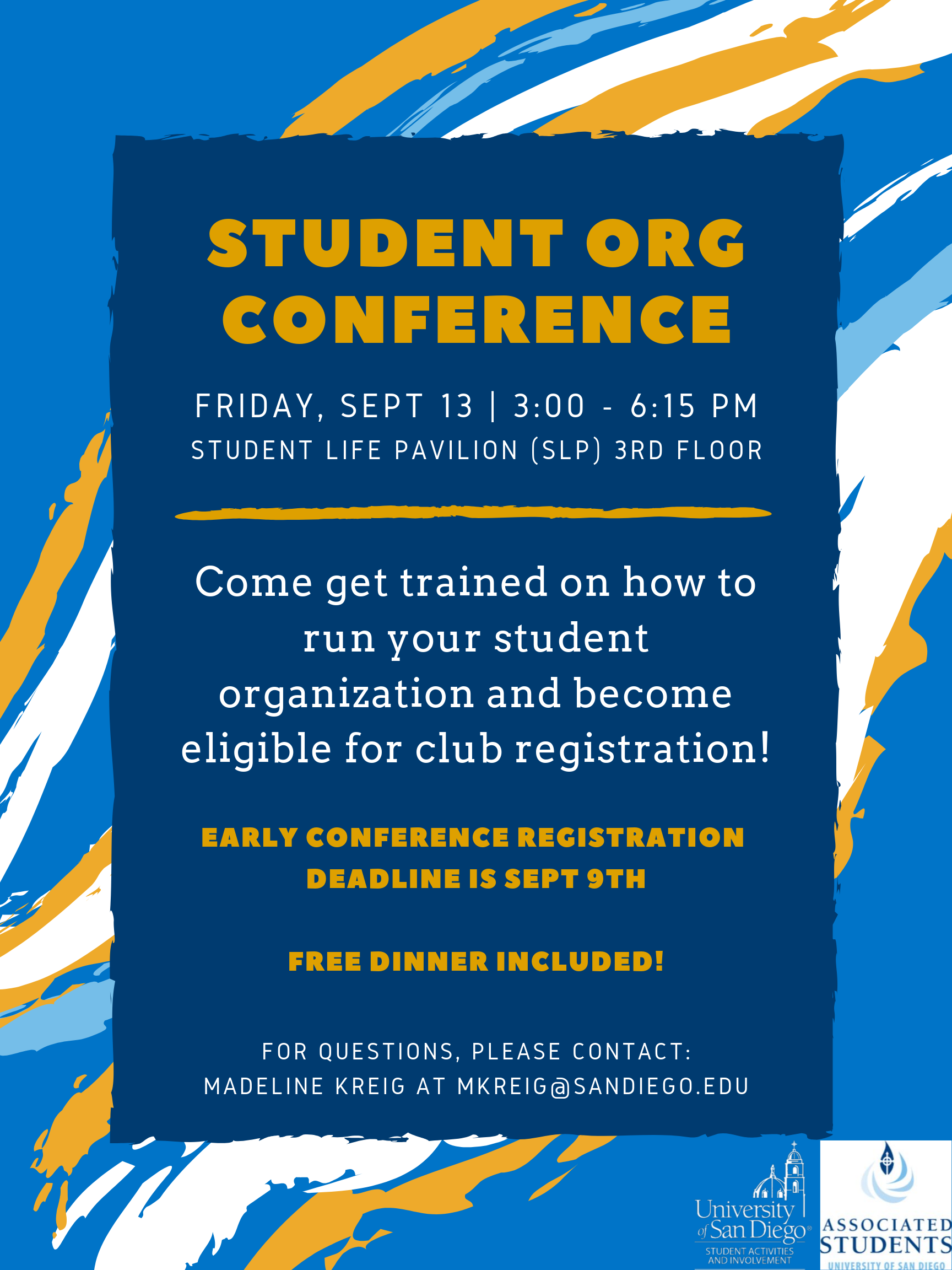 Student org conference, taking place on September 13 from 3:00-6:15 pm in the Student Life Pavilion. Come get trained on how to run your student organization and become eligible for club registration!