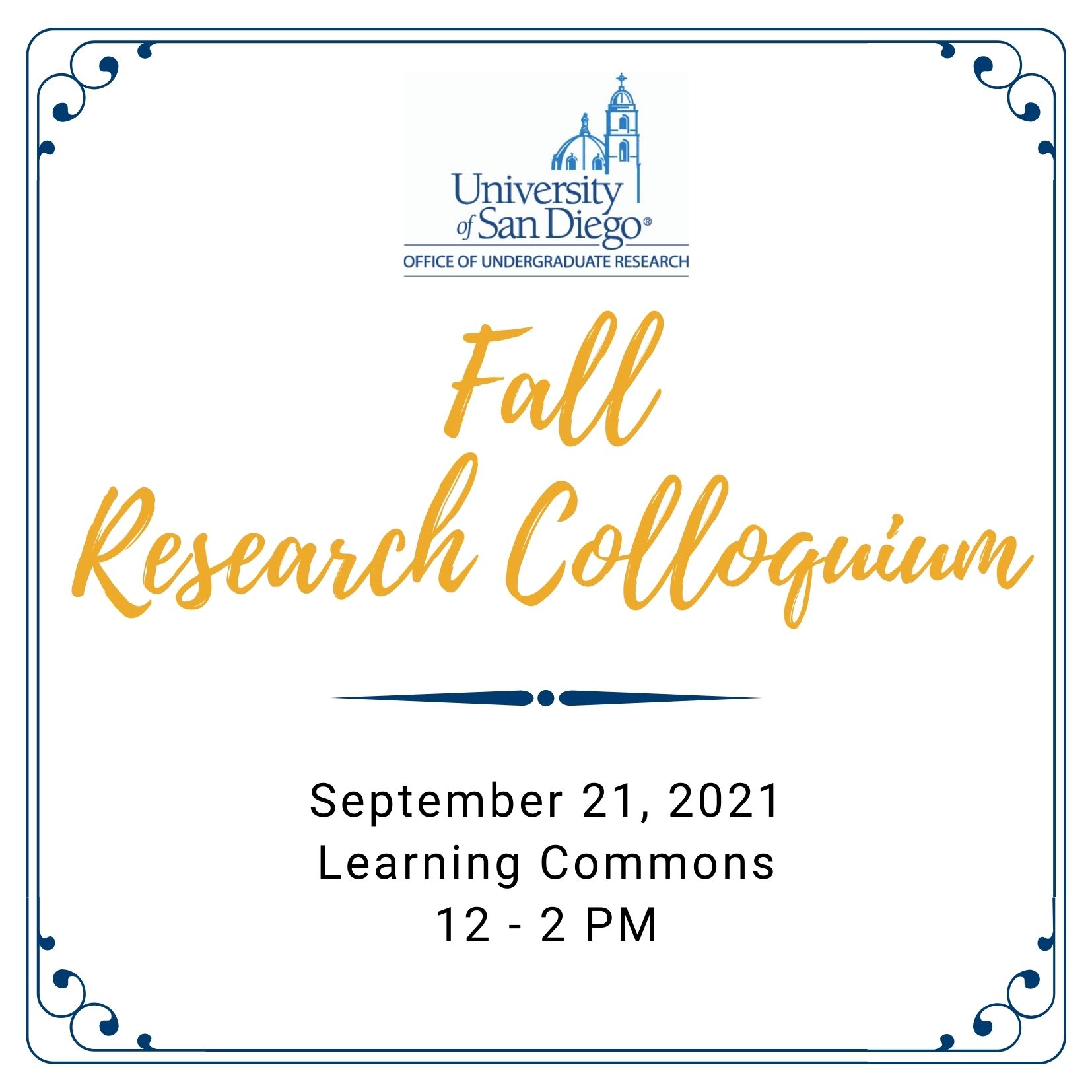Flyer that reads Fall Research Colloquium on September 21, 2021 from 12 - 2 pm in the Learning Commons