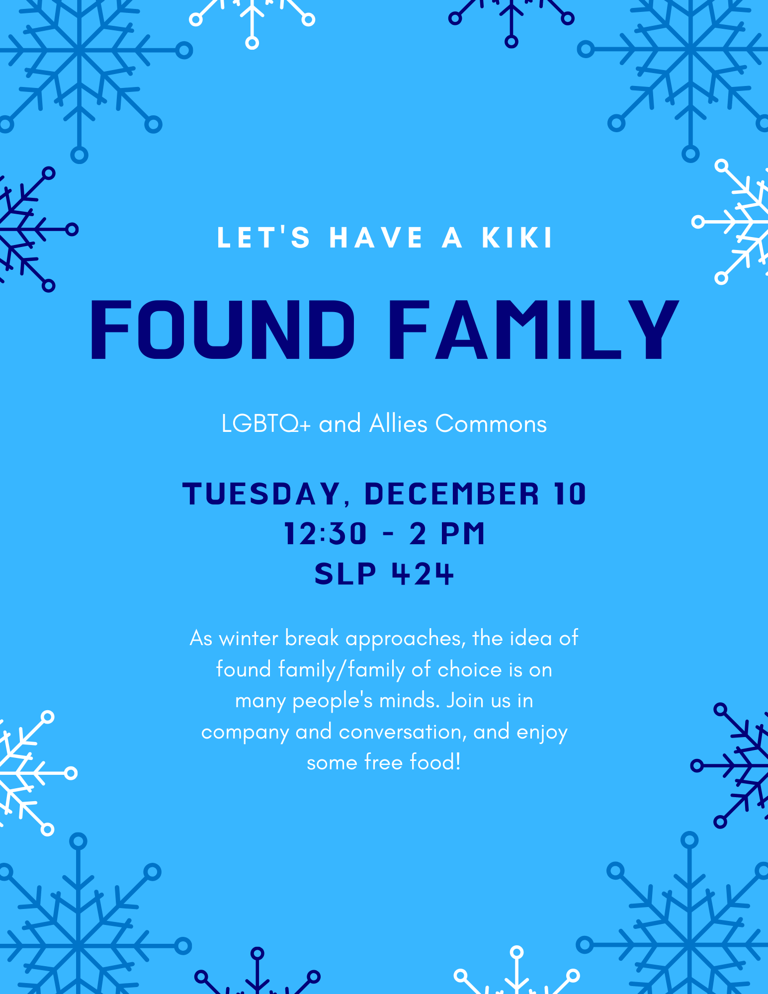 Let's Have A Kiki: Found Family flyer. December 10 from 12:30 - 2 in SLP 424.