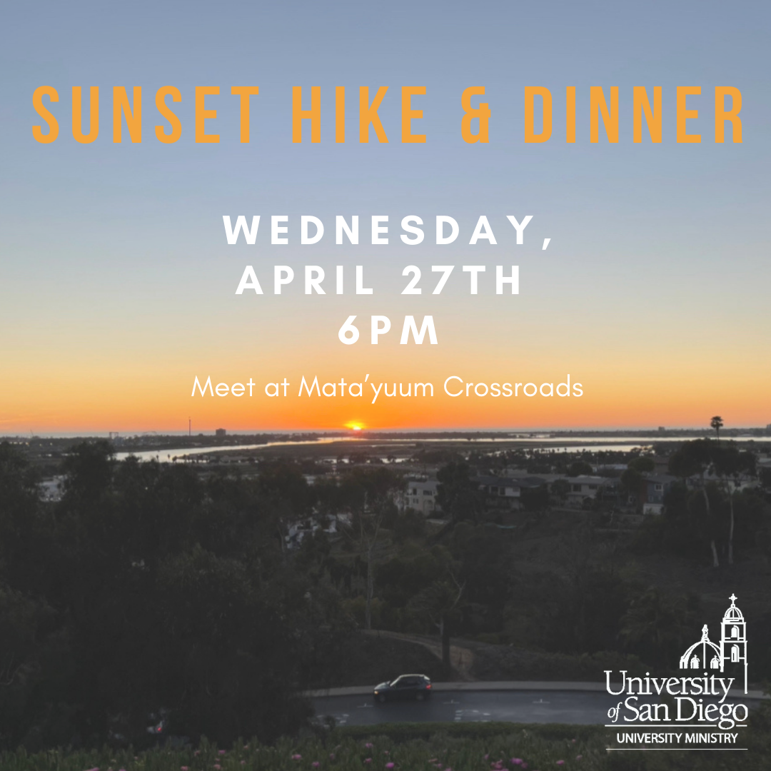 Sunset Hike and Dinner on Wednesday, April 27 at 6 PM. Meet in Mata'yuum Crossroads