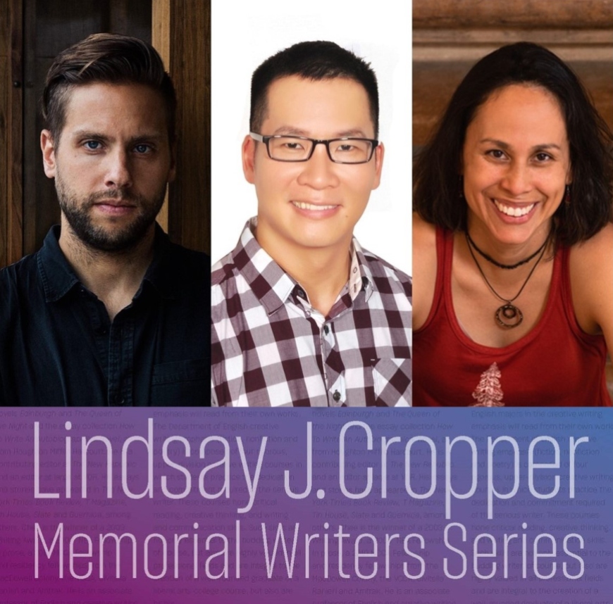 Lindsay J. Cropper Memorial Writers Series and headshots of Joseph Babcock, Quan Manh Ha, and Leonora Simonovis
