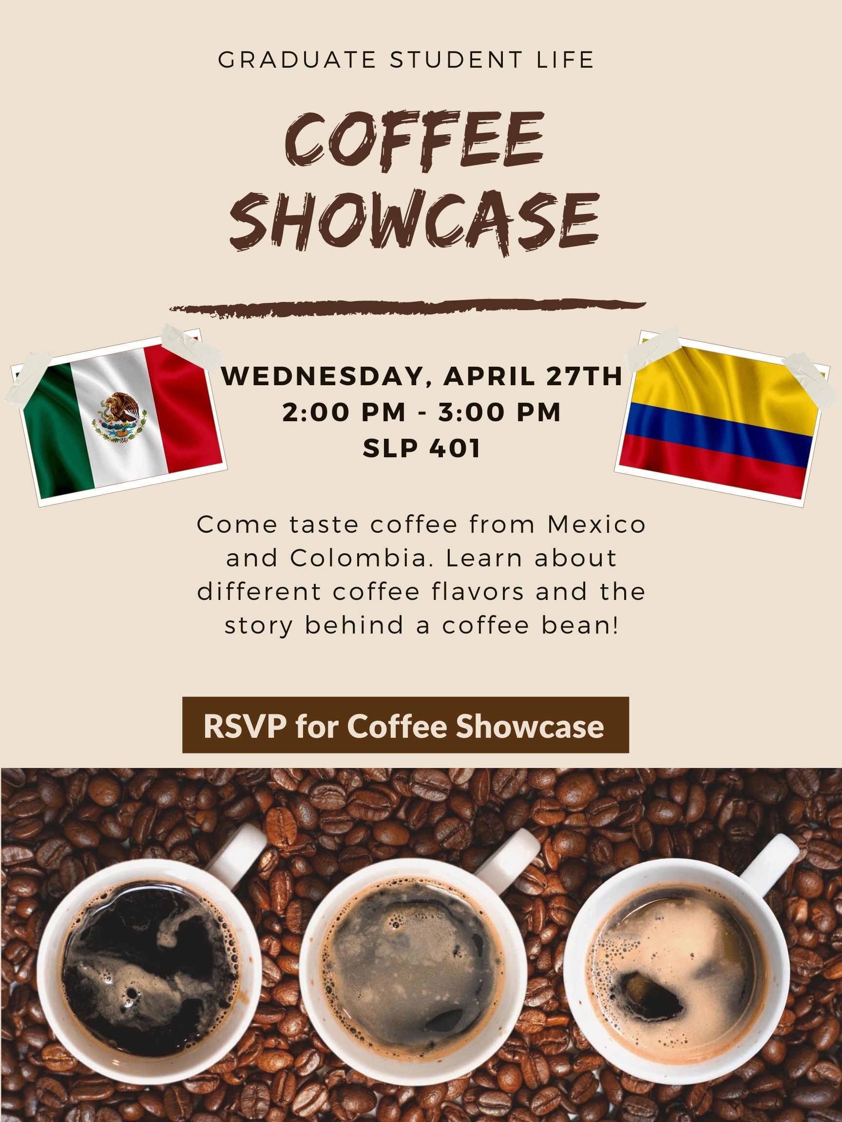 Coffee Showcase, April 27, 2pm, SLP 401, https://sandiego.secure.force.com/events#/esr?eid=a0K4y00000XtX2ZEAV