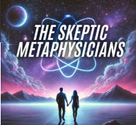 The Skeptic Metaphysicians