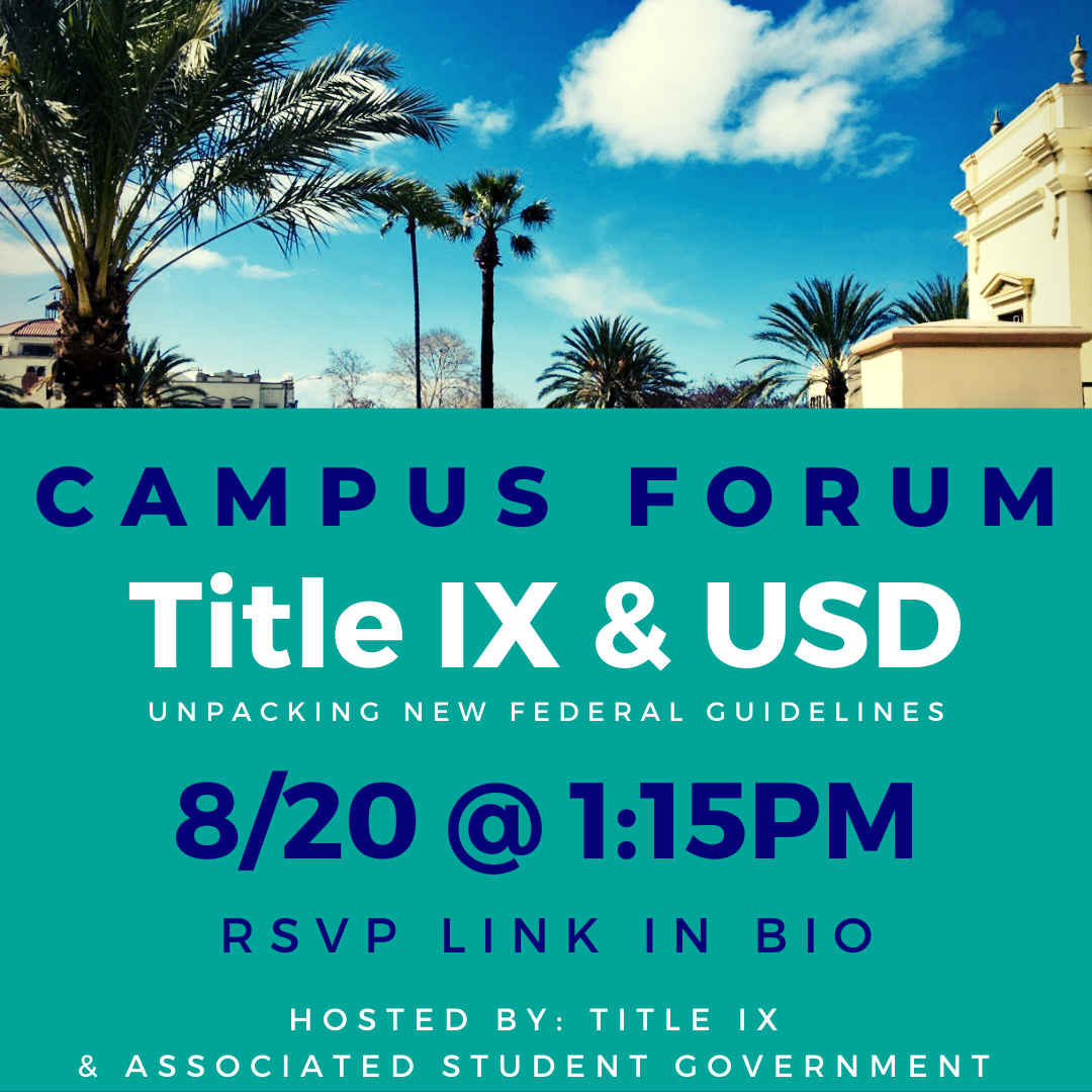 Campus Forum: Title IX & USD, unpacking new federal guidelines, 8/20 at 1:15pm,  Hosted by Title IX and ASG