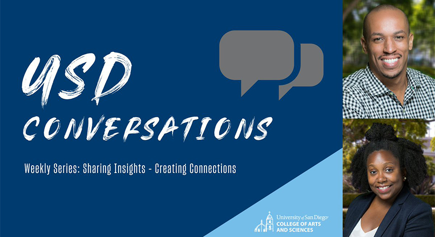 USD's College of Arts and Sciences is hosting two free July virtual events. One was July 8 with professors Cory Gooding and Channon Miller, titled, "Movement for Black Lives." A July 15 even