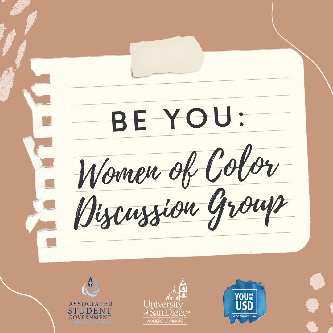 Mauve background with text Be You: Women of Color Discussion Group, with ASG, Women's Commons logos and You are USD logo