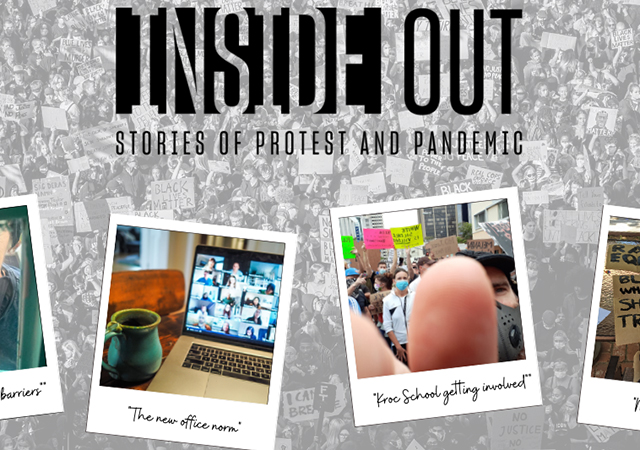 Kroc School's Inside Out: Stories of Protest and Pandemic
