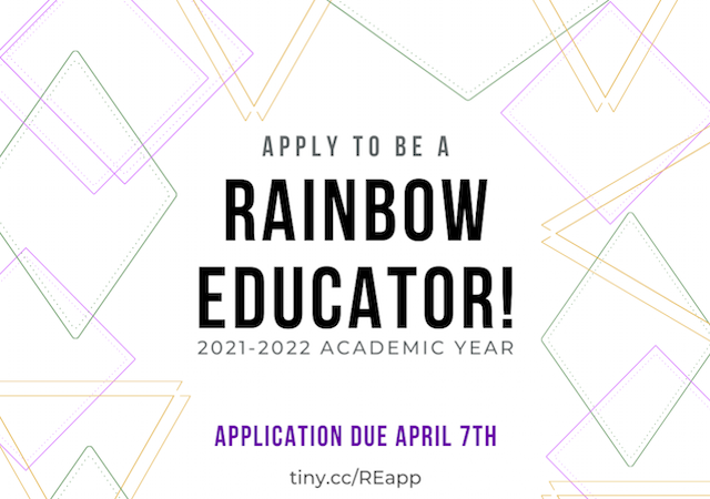 Multicolored box with flyer that reads apply to be a Rainbow Educator 2021-2022 Academic Year. Application due April 7th