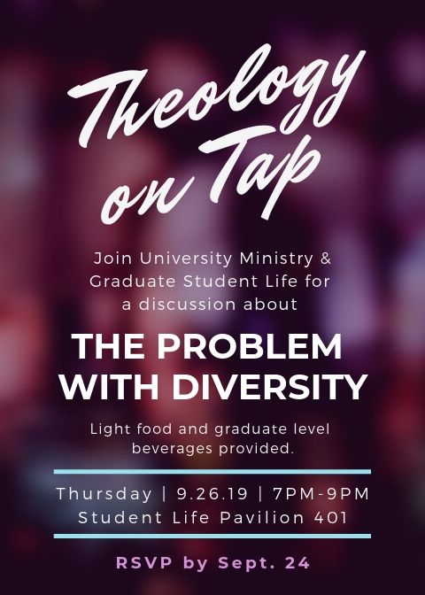 GSL & UM Theology on Tap on September 26, 2019 at 7pm in SLP 401.