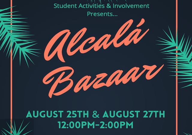 SAI presents: Alcalá Bazaar. August 25th and August 27th from 12:00pm-2:00pm. Get connected at the virtual involvement fair. Deadline to reserve a table is August 2nd. 