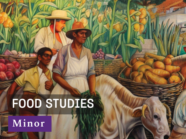 Image of farm workers, produce and cattle with the words Food Studies Minor